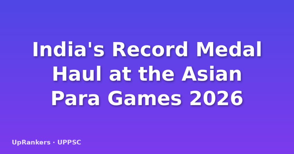 India's Record Medal Haul at the Asian Para Games 2026