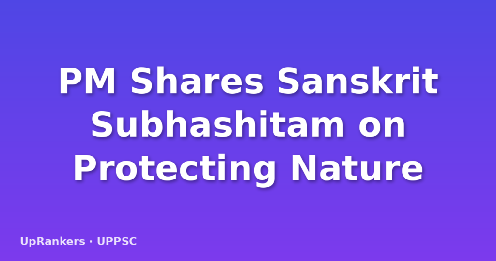 PM Shares Sanskrit Subhashitam on Protecting Nature